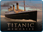 Titanic Memories